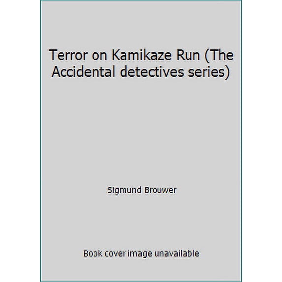 Pre-Owned Terror on Kamikaze Run (The Accidental detectives series) (Paperback) 1564761592 9781564761590