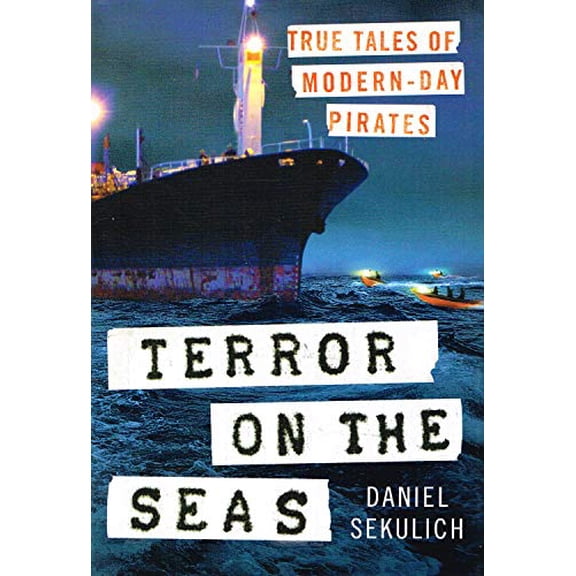 Pre-Owned Terror on the Seas: True Tales of Modern-Day Pirates (Hardcover) 0312375824 9780312375829