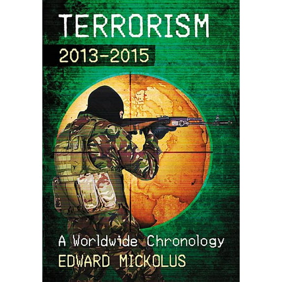 Terrorism, 2013-2015: A Worldwide Chronology, (Paperback)
