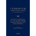 thumbnail image 1 of Terrorism: Commentary on Security Docume Terrorism: Commentary on Security Documents Volume 142: Security Strategies of the Second Obama Administration: 2015 Dev, (Hardcover), 1 of 1