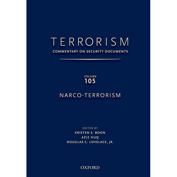 Terrorism: Commentary on Security Docume Terrorism: Commentary on Security Documents Volume 105: Narco-Terrorism, (Hardcover)
