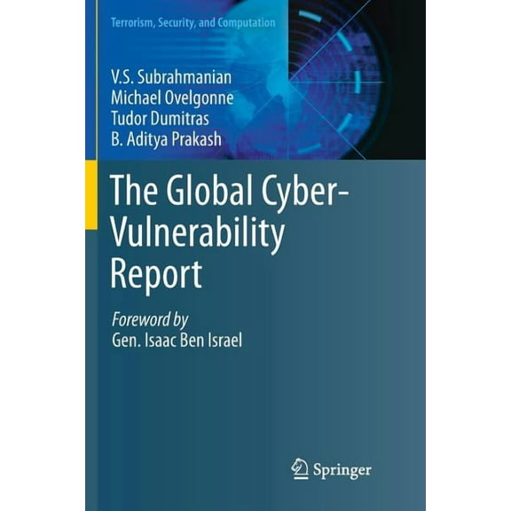 Terrorism, Security, and Computation The Global Cyber-Vulnerability Report, Book 0, (Paperback)