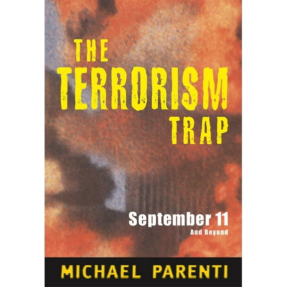 Terrorism Trap: September 11 and Beyond, (Paperback)