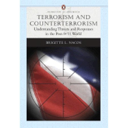 Pre-Owned Terrorism and Counterterrorism: Understanding Threats and Responses in the Post-9/11 World (Penguin Academics Series) (Paperback) 0321164148 9780321164148