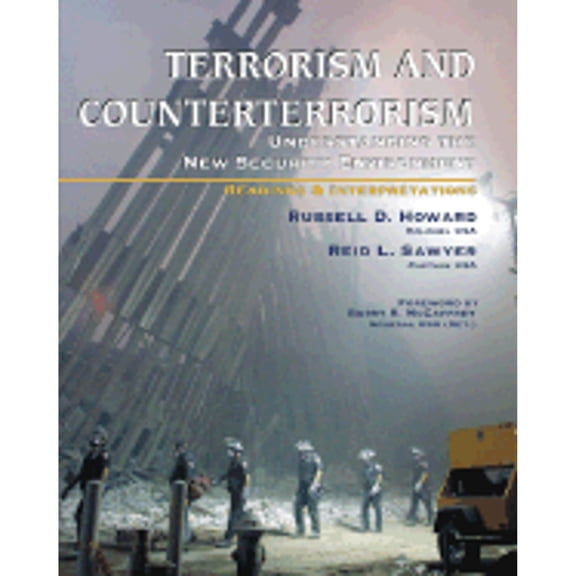 Pre-Owned Terrorism and Counterterrorism: Understanding the New Security Environment, Readings and Interpretations (Paperback) 0072837780 9780072837780