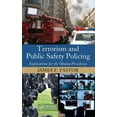 thumbnail image 1 of Terrorism and Public Safety Policing: Implications for the Obama Presidency, (Hardcover), 1 of 1