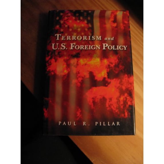 Pre-Owned Terrorism and U.S. Foreign Policy (Hardcover) 0815700040 9780815700043