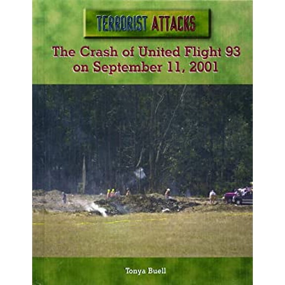 Pre-Owned The Crash of United Flight 93 on September 11, 2001 (Library Binding) 0823938573 9780823938575