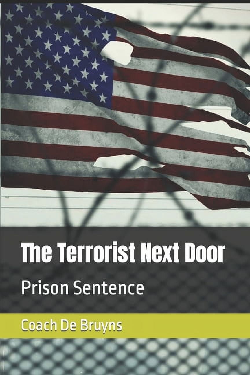 Terrorist Next Door: The Terrorist Next Door (Paperback)