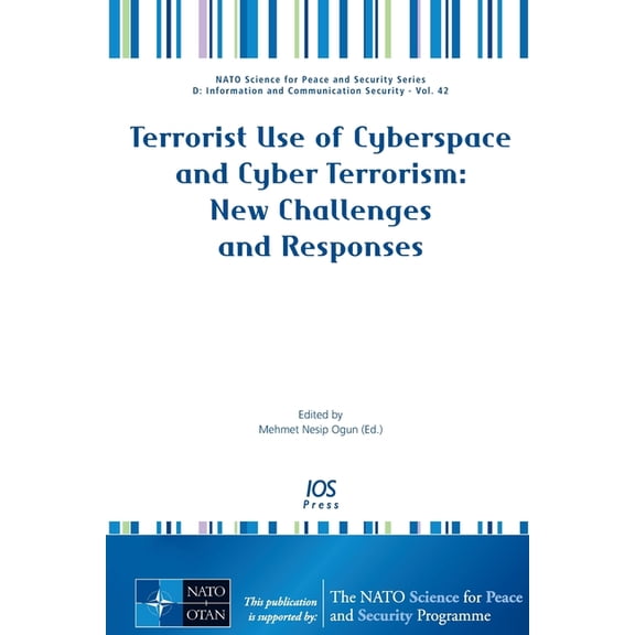 NATO Science for Peace and Security Seri Terrorist Use of Cyberspace and Cyber Terrorism: New Challenges and Responses, (Paperback)