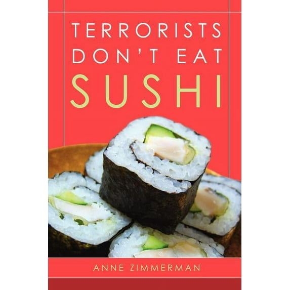 Terrorists Don't Eat Sushi, (Paperback)