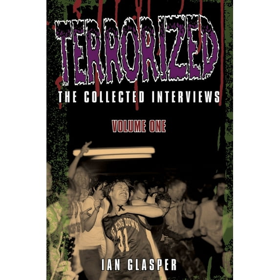 Terrorized, The Collected Interviews, Volume One, (Paperback)