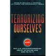 thumbnail image 1 of Pre-Owned Terrorizing Ourselves: Why U.S. Counterterrorism Policy Is Failing and How to Fix It (Hardcover) 1935308300 9781935308300, 1 of 1