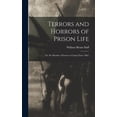 thumbnail image 1 of Terrors and Horrors of Prison Life; or, Six Months a Prisoner at Camp Chase, Ohio (Hardcover), 1 of 1