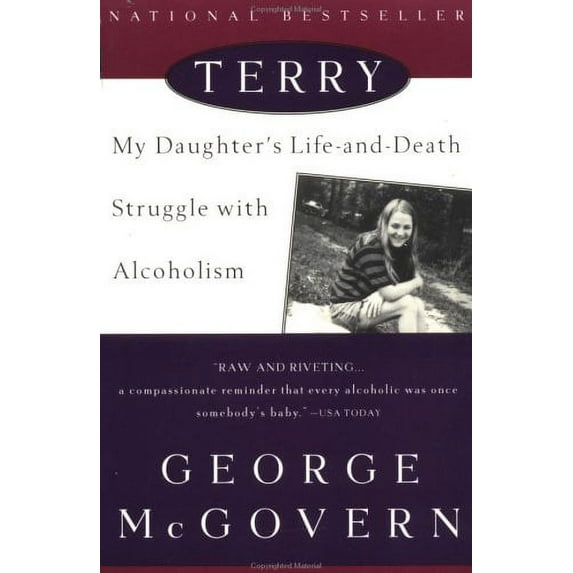 Pre-Owned Terry : My Daughter's Life-and-Death Struggle with Alcoholism (Paperback) 9780452278233
