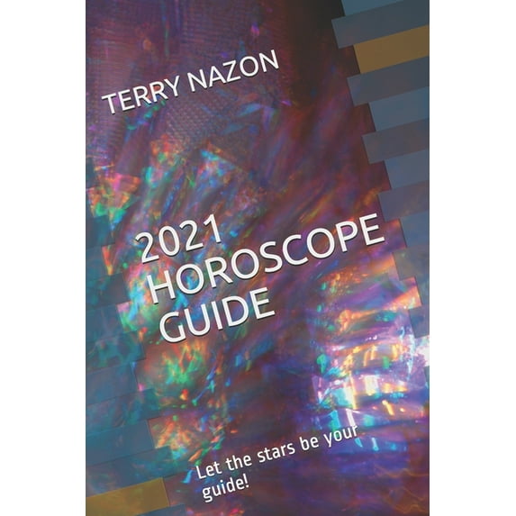 Terry Nazon's 2021 HOROSCOPE GUIDE, (Paperback)