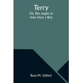 thumbnail image 1 of Terry; Or, She ought to have been a Boy, (Paperback), 1 of 1