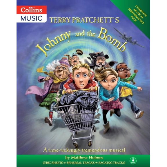 Terry Pratchett's Johnny and the Bomb: A Time-Tickingly Tremendous Musical (A and C Black Musicals)
