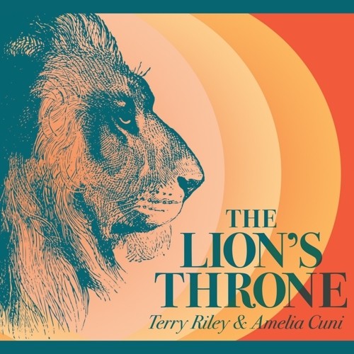 Terry Riley & Amelia Cuni - The Lion's Throne - Rock - CD