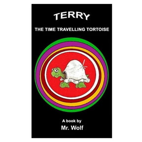Terry: The Time Travelling Tortoise, (Paperback)