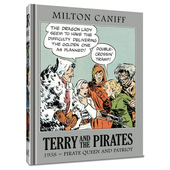 Terry and the Pirates: The Master Collec Terry and the Pirates: The Master Collection Vol. 4: 1938 - Pirate Queen and Patriot, (Hardcover)