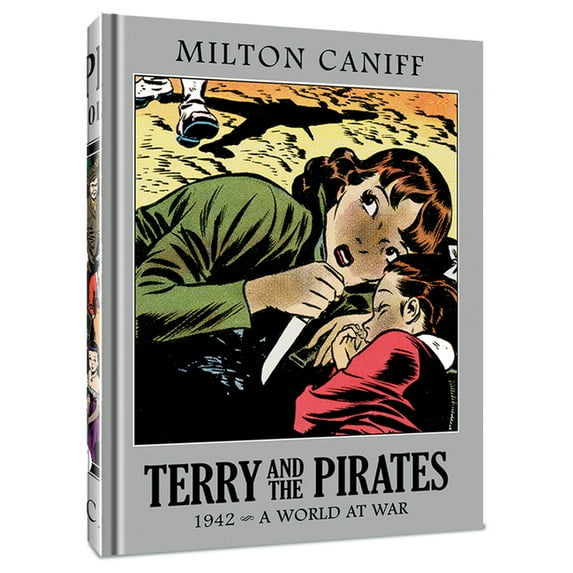 Terry and the Pirates: The Master Collection: Terry and the Pirates: The Master Collection Vol. 8: 1942 - A World at War (Hardcover)