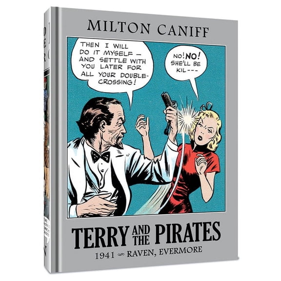 Terry and the Pirates: The Master Collec Terry and the Pirates: The Master Collection Vol. 7: 1941 - Raven, Evermore, (Hardcover)