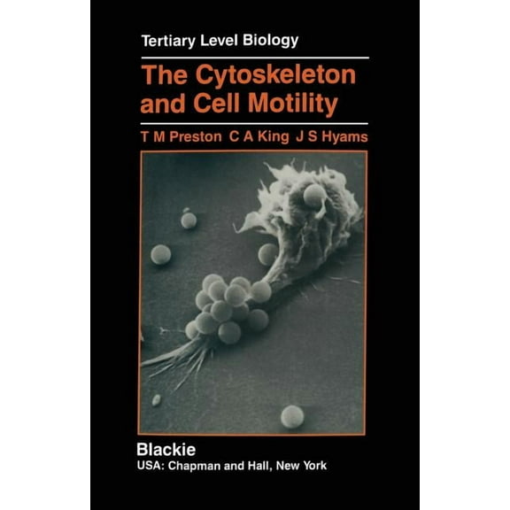 Tertiary Level Biology The Cytoskeleton and Cell Motility, (Paperback)