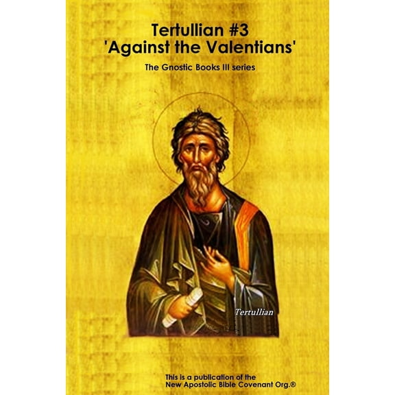Tertullian #3 'Against the Valentians', (Paperback)