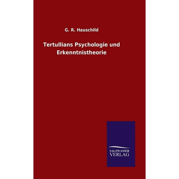 Tertullians Psychologie und Erkenntnistheorie (Hardcover)