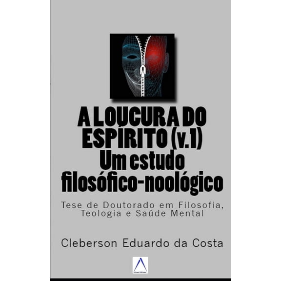 Teses & Dissertacoes: A Loucura do Espirito v.1 (Paperback)