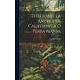 thumbnail image 1 of Tesis Sobre La Anemopsis Californica O Yerba Mansa (Hardcover), 1 of 1