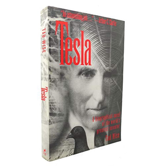 Pre-Owned Tesla: A Biographical Novel of the World's Greatest Inventor (Paperback) 1570361630 9781570361630