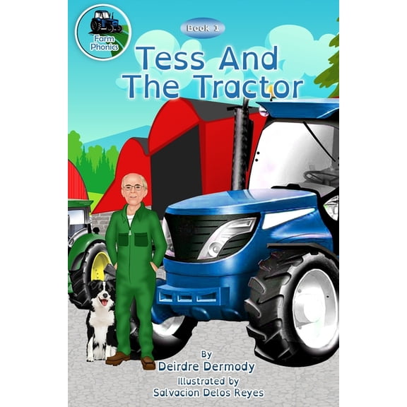 Farm Phonics: Tess And The Tractor: Farm Phonics Learning to read kids phonics books for 6-8 year olds (Paperback)
