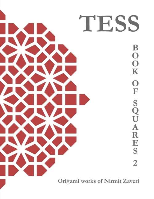 Tess - Book of Squares 2: Origami Works of Nirmit Zaveri, (Paperback)