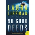 thumbnail image 1 of Pre-Owned NO GOOD DEEDS (Tess Monaghan Novel, 9), 9780062403285, 0062403281, Paperback, Reprint edition, 1 of 1