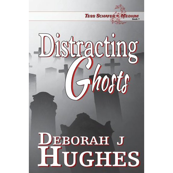 Tess Schafer-Medium: Distracting Ghosts (Paperback)