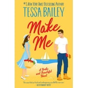 Tessa Bailey Make Me A Broke and Beautiful Novel Paperback