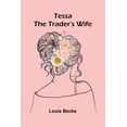 thumbnail image 1 of Tessa--The Trader's Wife, (Paperback), 1 of 1