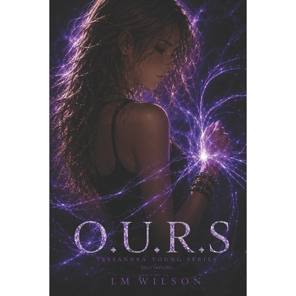 Tessandra Young O.U.R.S, Book 2, (Paperback)
