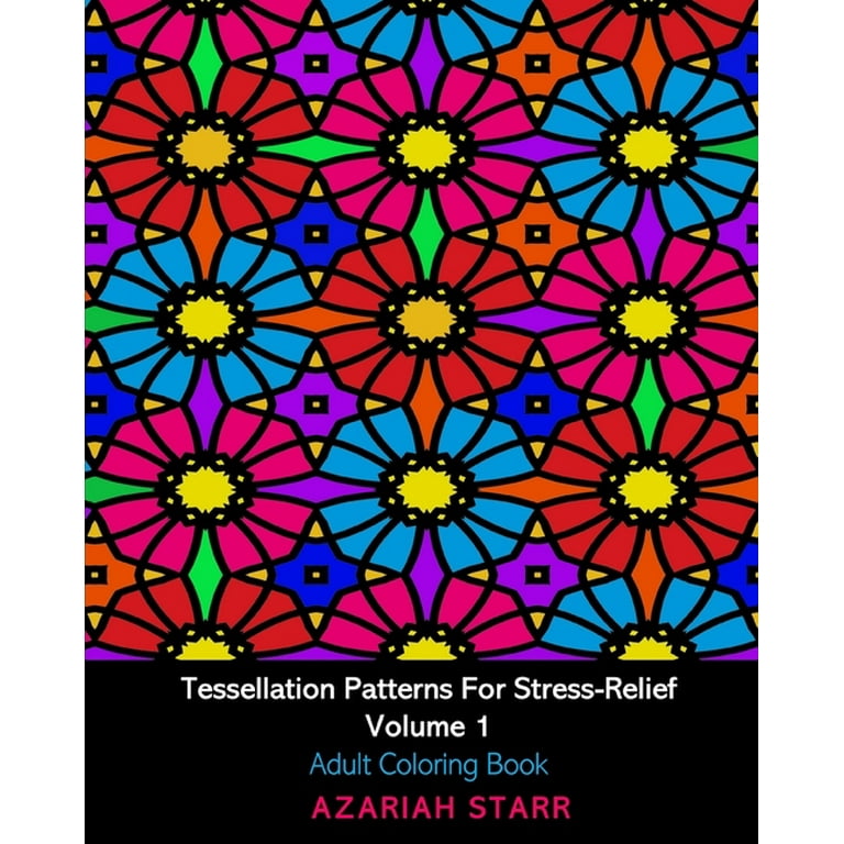 Tessellation Patterns for Stress-Relief Volume 8: Adult Coloring Book  (Paperback)