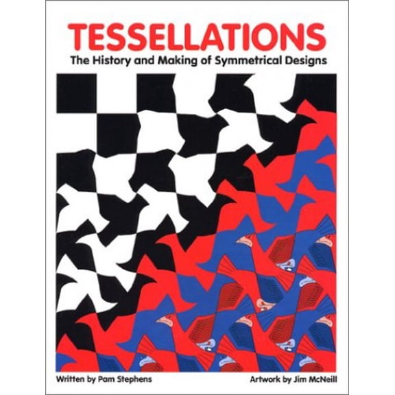 Pre-Owned Tessellations The History and Making of Symmetrical Designs (Paperback) 1562902431 9781562902438