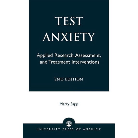 Test Anxiety: Applied Research, Assessment, and Treatment Interventions, (Paperback)