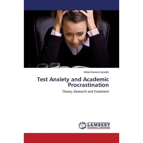Test Anxiety and Academic Procrastination (Paperback)
