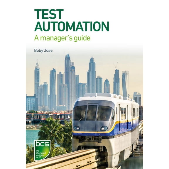 Test Automation: A Manager's Guide, (Paperback)