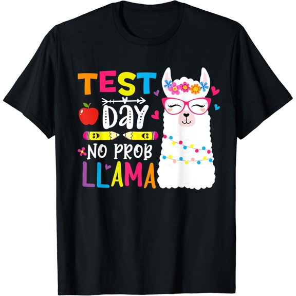 Test Day No Prob-Llama Llama Teacher Testing Day Funny T-Shirt