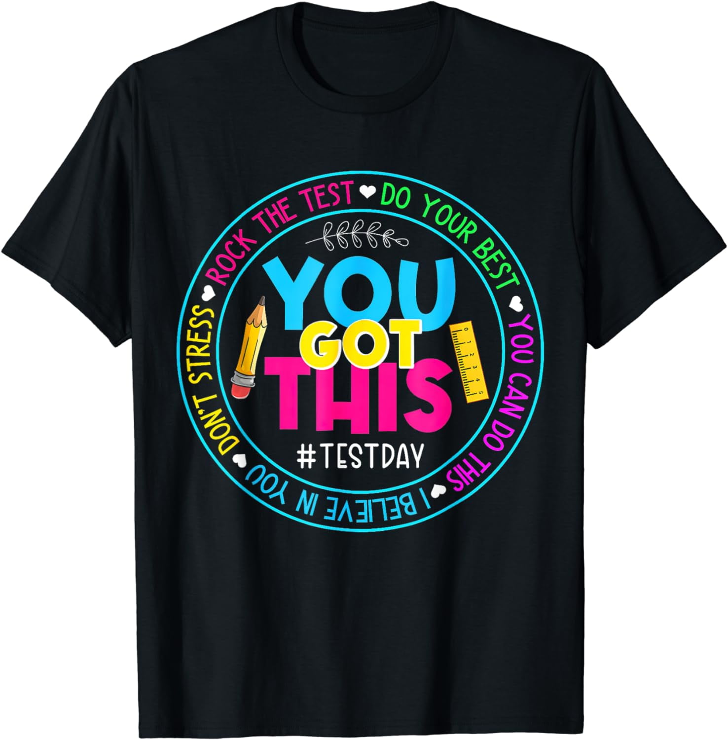 Test Day Rock The Test Teacher Testing Day You Got This T-Shirt ...