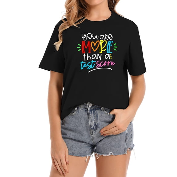 Test Day Teacher You Are More Than A Test Score Women's Graphic T-Shirt - Trendy Design on Soft and Comfortable Top