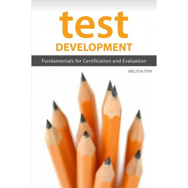 Pre Owned Test Development: Fundamentals for Certification and Pre Owned Test Development: Fundamentals for Certification and