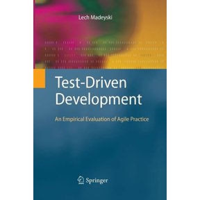 Test-Driven Development: An Empirical Evaluation of Agile Practice, (Paperback)